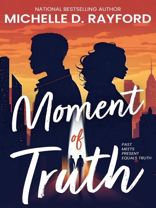 Title details for Moment of Truth by Michelle D. Rayford - Available